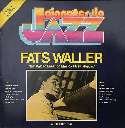 LP - Fats Waller ‎– Um Vulcão Emitindo Música E Gargalhadas (Coleção Gigantes do Jazz)