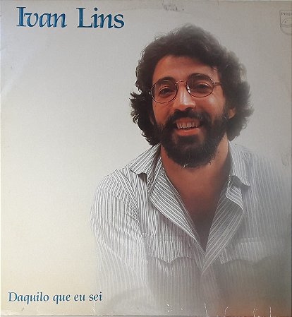 LP - Ivan Lins ‎– Daquilo Que Eu Sei