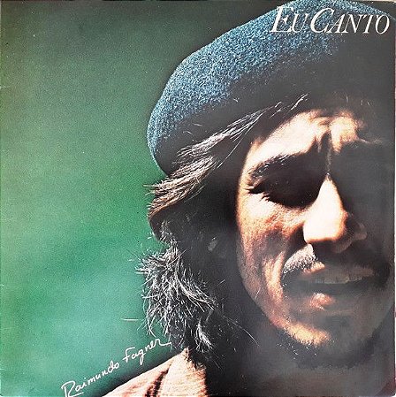 LP - FAGNER - Raimundo Fagner ‎– Eu Canto / Quem Viver Chorará