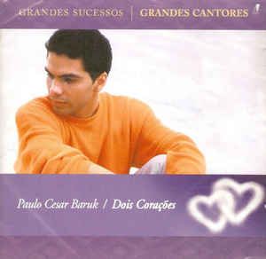 CD - Paulo Cesar Baruk ‎– Dois Corações