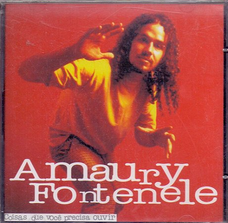 CD - Amaury Fontenele - Coisas Que Você Precisa Ouvir