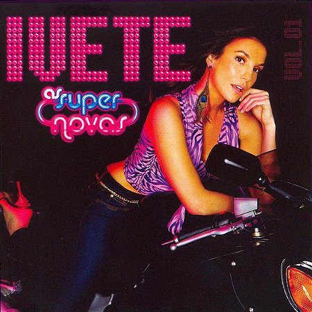 CD - Ivete Sangalo ‎– As Super Novas - Novo (Lacrado)