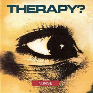 CD - Therapy? ‎– Nurse