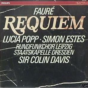 LP - Fauré, Lucia Popp, Simon Estes, Rundfunkchor Leipzig, Staatskapelle Dresden, Sir Colin Davis ‎– Requiem