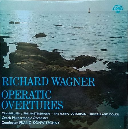 LP - Richard Wagner - Czech Philharmonic Orchestra*, Franz Konwitschny ‎– Operatic Overtures