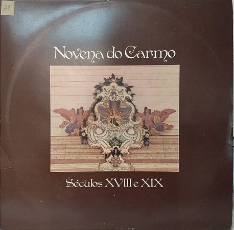 LP - Orquestra Ribeiro Bastos, José Maria Neves ‎– Novena Do Carmo Séculos XVIII E XIX