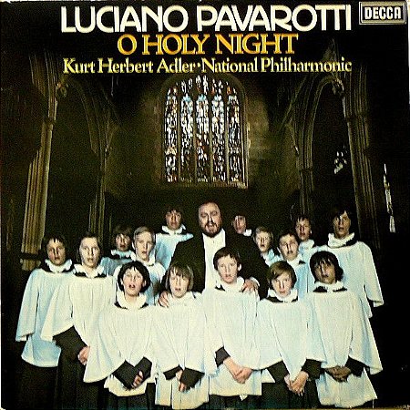 LP - Luciano Pavarotti - Kurt Herbert Adler - National Philharmonic ‎– O Holy Night