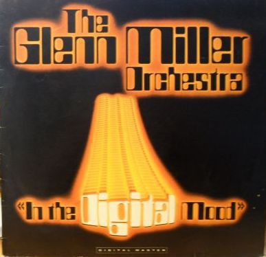 LP - The Glenn Miller Orchestra ‎– In The Digital Mood
