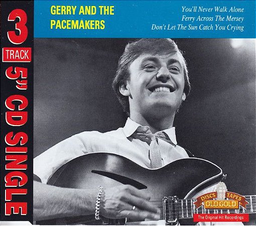 CD - Gerry & The Pacemakers ‎– You'll Never Walk Alone / Ferry Cross The Mersey / Don't Let The Sun Catch You Crying