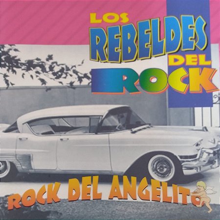 CD - Los Rebeldes Del Rock - Rock Del Angelito (Nacional)