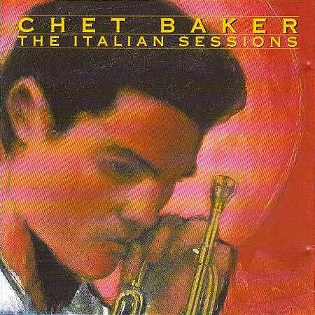 CD - Chet Baker ‎– The Italian Sessions (Nacional)