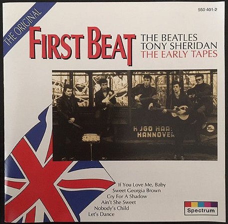 CD - The Beatles, Tony Sheridan, The Beat Brothers – First Beat - The Original Early Tapes (Importado - Argentina)