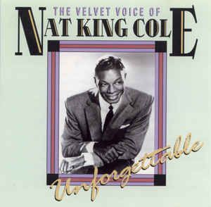 CD - Nat King Cole ‎– The Velvet Voice Of Nat King Cole Unforgettable (Importado - England)