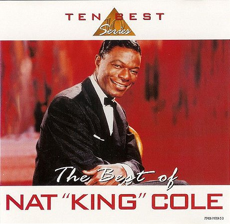 CD - Nat "King" Cole ‎– The Best Of Nat "King" Cole (Importado)