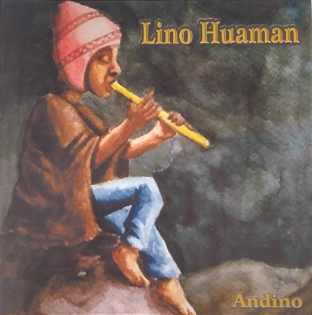 CD - Lino Huaman - Música Andina (Nacional)