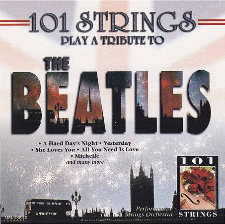 CD - 101 Strings Play A Tribute To The Beatles