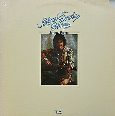 LP - Johnny Rivers ‎– Blue Suede Shoes - 1973