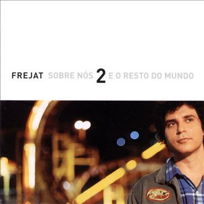 CD Frejat ‎– Sobre Nós 2 E O Resto Do Mundo