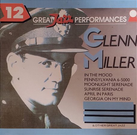 CD - Glenn Miller - 12 Great Jazz Performances
