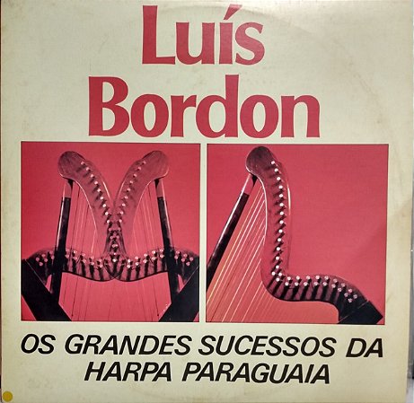 LP - Luis Bordón ‎– Os Grandes Sucessos Da Harpa Paraguaya Em Hi-Fi