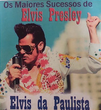 CD - Elvis da Paulista - Os Maiores Sucessos de Elvis Presley (Digipack)