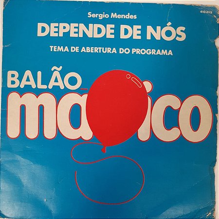 COMPACTO - Sergio Mendes ‎– Depende De Nós (Tema de Abertura Do Programa Balão Mágico)