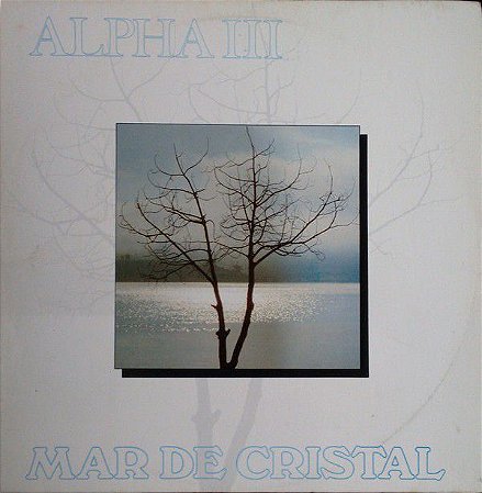 LP ‎– Alpha III ‎– Mar De Cristal