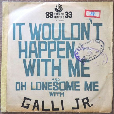 Compacto - Galli Jr. ‎– It Wouldn't Happen With Me