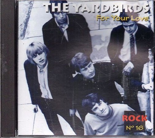 CD - The Yardbirds ‎– For Your Love
