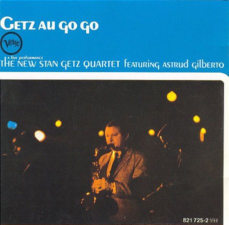CD - The New Stan Getz Quartet Featuring Astrud Gilberto ‎– Getz Au Go