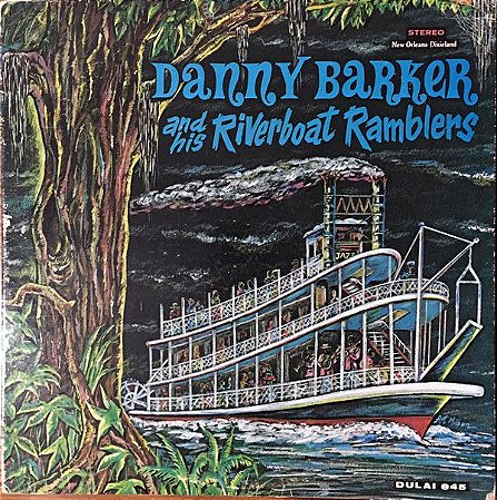 LP - Danny Barker & His Riverboat Ramblers – New Orleans Dixieland Jazz (IMP)