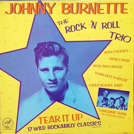 LP - Johnny Burnette / The Rock 'N Roll Trio -  Tear It Up