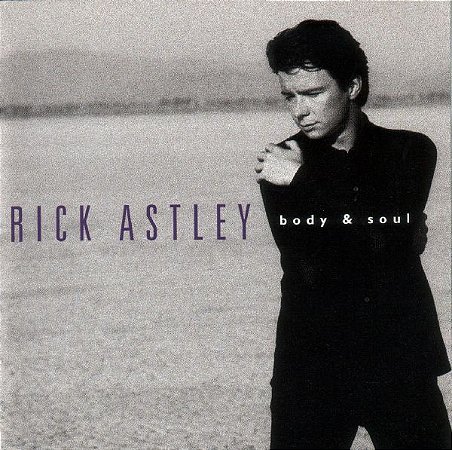 CD - Rick Astley – Body & Soul