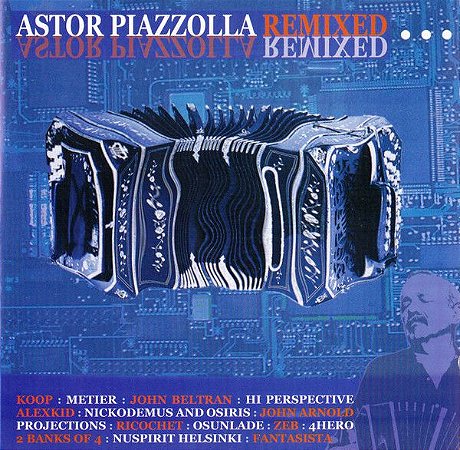 CD - Astor Piazzolla – Astor Piazzolla (Remixed) - IMP
