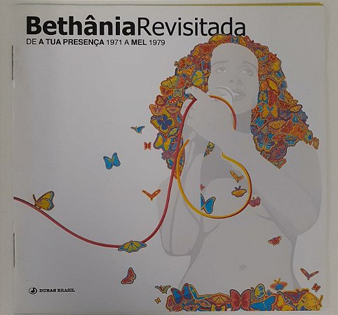 CD - Maria Bethânia – Bethânia Revisitada (De A tua presença 1971 a Mel 1979)
