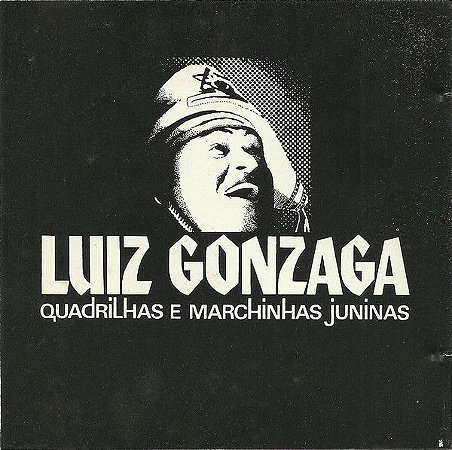 CD - Luiz Gonzaga – Quadrilhas E Marchinhas Juninas