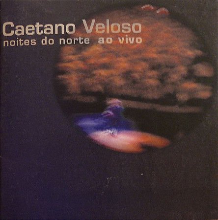 CD - Caetano Veloso – Noites Do Norte Ao Vivo - DUPLO