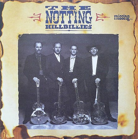LP - The Notting Hillbillies – Missing...Presumed Having A Good Time