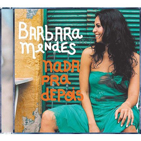 CD - Barbara Mendes – Nada Pra Depois