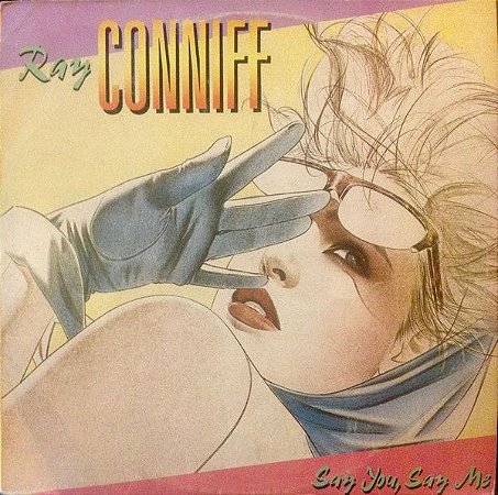 LP - Ray Conniff – Say You, Say Me