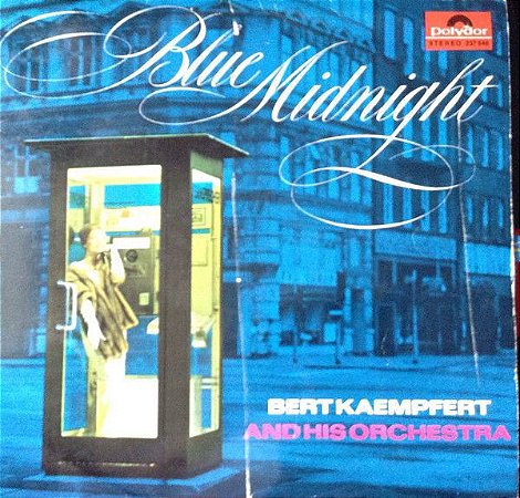 LP - Bert Kaempfert And His Orchestra – Blue Midnight - Importado (UK)