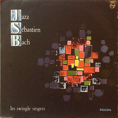 LP - Les Swingle Singers - Jazz Sébastien Bach