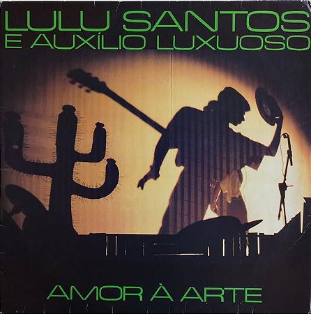 LP - Lulu Santos & Auxílio Luxuoso – Amor À Arte