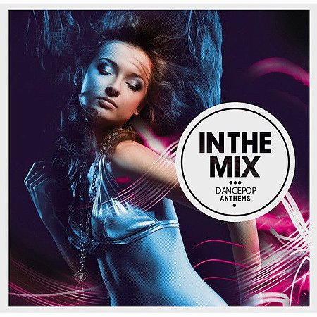 CD - In The Mix: Dancepop Anthems (Vários Artistas)