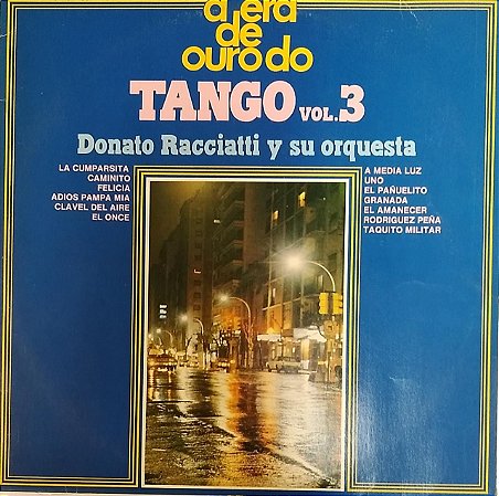 LP - Donato Racciatti Y Su Orquestra – A Era De Ouro Do Tango Vol. 3