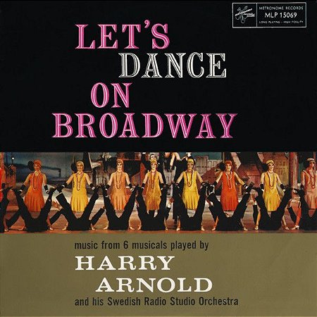 LP - Harry Arnold And His Swedish Radio Studio Orchestra – Let's Dance On Broadway