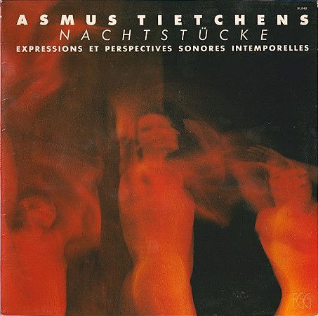 LP - Asmus Tietchens ‎– Nachtstücke (Expressions Et Perspectives Sonores Intemporelles) - Importado (France)