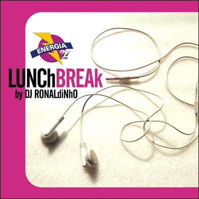 CD - LunchBreak - Energia 97 FM - By DJ Ronaldinho (Vários Artistas)
