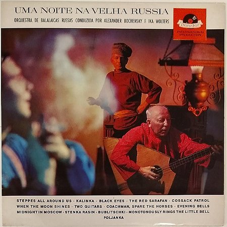 LP - Balalaika-Orchester Alexander Bochensky and Ika Wolters – Uma Noite Na Velha Russia (An Evening In Old Russia)