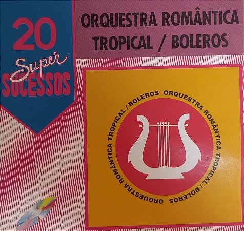 CD  - Orquestra Romântica Tropical / Boleros (Coleção 20 Super Sucessos)